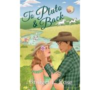 Bridget L Rose To Pluto & Back (Tascabile)