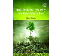 Bridget M. Hutter Risk, Resilience, Inequality and Environmental Law (Tascabile)