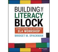 Bridget M. Spackman Building the Literacy Block (Tascabile)