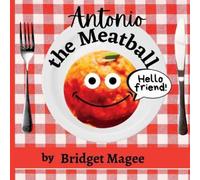 Bridget Magee Antonio the Meatball (Tascabile)