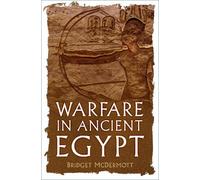 Bridget McDermott Warfare in Ancient Egypt (Tascabile)