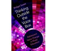 Bridget Sweet Thinking Outside the Voice Box (Tascabile)