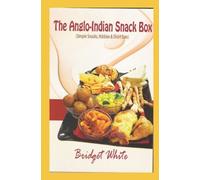 Bridget White The Anglo-Indian Snack Box (Tascabile)
