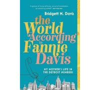 Bridgett M Davis The World According to Fannie Davis (Tascabile)