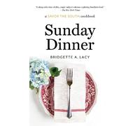 Bridgette A. Lacy Sunday Dinner (Tascabile) Savor the South Cookbooks