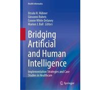 Bridging Artificial and Human Intelligence: Implementation Strategies and Case Studies in Healthcare