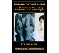 Bridging Cultures and Care: South Asian Perspectives on Lung Rehabilitation in the United Kingdom.