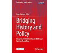 Bridging History and Policy: Essays on Resilience, Sustainability and Systems Modelling