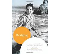 Bridging: How Gloria Anzalda's Life and Work Transformed Our Own - aa.vv.
