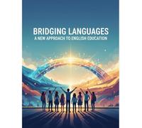 Bridging Languages: A New Approach To English Education