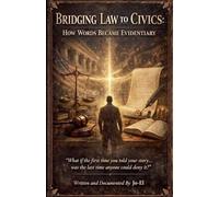 Bridging Law To Civics: I Didn't Mean To Make Words Evidentiary