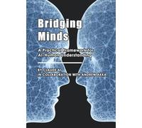 Bridging Minds: A Practical Framework for AI-Human Understanding