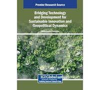 Bridging Technology and Development for Sustainable Innovation and Geopolitical Dynamics