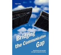 Bridging the Communication Gap: Specification by Example and Agile Accepta...