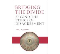 Bridging The Divide: Beyond The Ethics Of Disagreement
