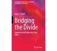 Bridging the Divide: Exploring Social Theory and Social Policy