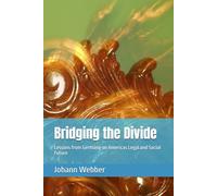 Bridging the Divide: Lessons from Germany on Americas Legal and Social Future