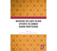 Bridging the Gaps in Our Efforts to Combat Human Trafficking
