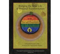 Bridging the Inner Life of Personal Transformation with Social Liberation