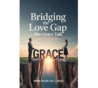 Bridging the Love GAP: The Grace Talk