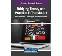 Bridging Theory and Practice in Translation: Perspectives, Challenge (Tascabile)