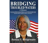 BRIDGING TROUBLED WATERS: A Memoir