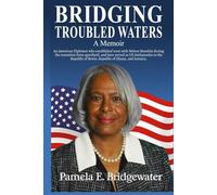 BRIDGING TROUBLED WATERS: A Memoir