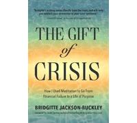 Bridgitte Jackson Buckley The Gift of Crisis (Tascabile)