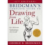 Bridgman's Complete Guide to Drawing from Life