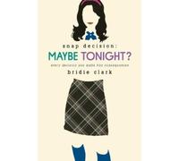Bridie Clark Maybe Tonight? (Tascabile) Snap Decision