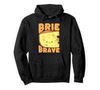 Brie Brave, Simpatico Gioco di Parole al Formaggio, Design da buongustaio Felpa con Cappuccio