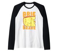 Brie Brave, Simpatico Gioco di Parole al Formaggio, Design da buongustaio Maglia con Maniche Raglan