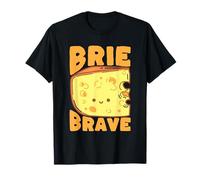 Brie Brave, Simpatico Gioco di Parole al Formaggio, Design da buongustaio Maglietta
