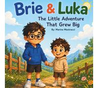 BRIE & LUKA: The Little Adventure That Grew Big