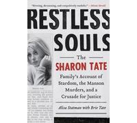 Restless Souls: The Sharon Tate Family's Account of Stardom, the Manson Murders, and a Crusade for Justice