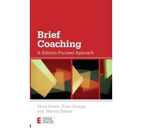 Brief Coaching: A Solution Focused Approach