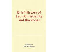 Brief History of Latin Christianity and the Popes