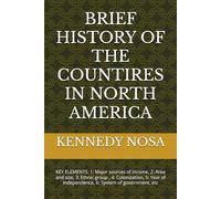 BRIEF HISTORY OF THE COUNTIRES IN NORTH AMERICA: KEY ELEMENTS: 1: Major sources of income, 2: Area and size, 3: Ethnic group , 4: Colonization, 5: Year of independence, 6: System of government, etc