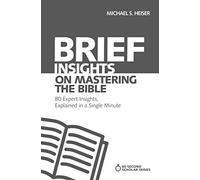 Michael S. Heiser Brief Insights on Mastering the Bible (Tascabile)