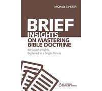 Michael S. Heiser Brief Insights on Mastering Bible Doctrine (Tascabile)