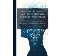 Brief Interventions and Brief Therapies for Substance Abuse