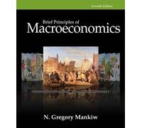 Brief Principles of Macroeconomics by N. Gregory Mankiw (2014-01-01)