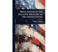 Brief Sketch of the Hallock Ancestry in the United States