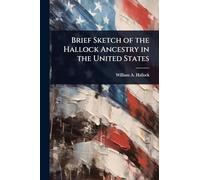 Brief Sketch of the Hallock Ancestry in the United States