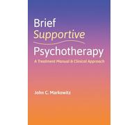 Brief Supportive Psychotherapy: A Treatment Manual and Clinical Approach