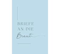 Briefe an die Braut