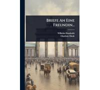 Briefe An Eine Freundin...