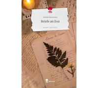 Briefe an Eva. Life is a Story - story.one