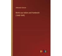 Briefe aus Italien und Frankreich (1848-1849)