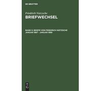Briefe Von Friedrich Nietzsche Januar 1887 - Januar 1889 (Copertina rigida)